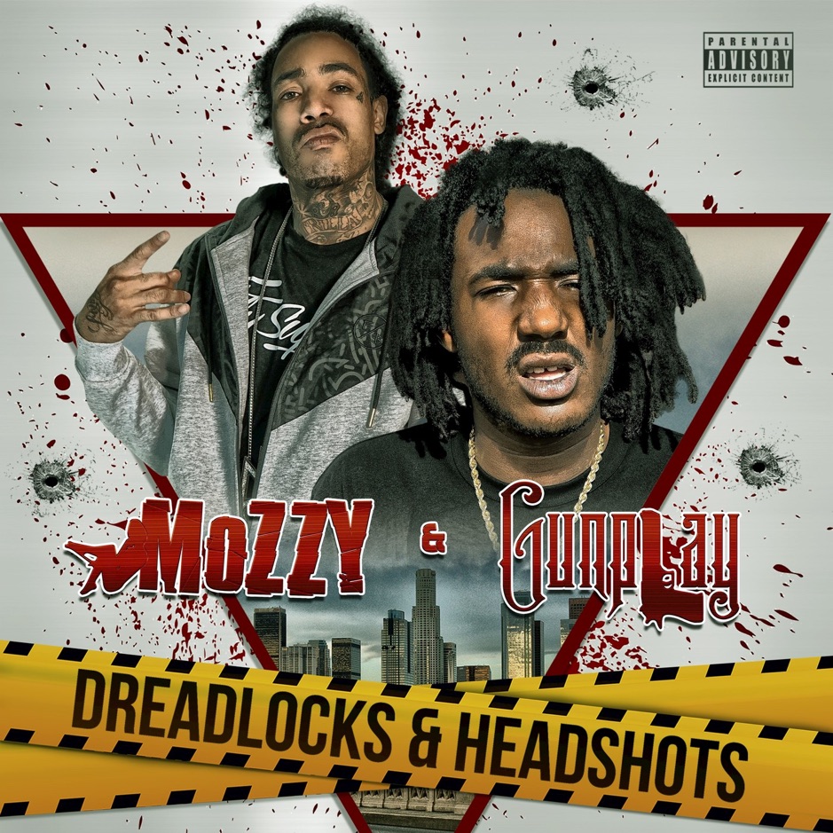 Mozzy & Gunplay - Dreadlocks & Headshots